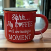 "Shhh... My Coffee and I are having a Moment" Mug