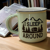 " I Sleep Around " Mug 14oz.