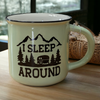 " I Sleep Around " Mug 14oz.